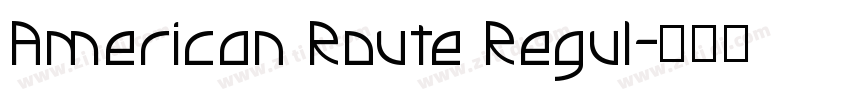 American Route Regul字体转换 American Route Regul字体转换